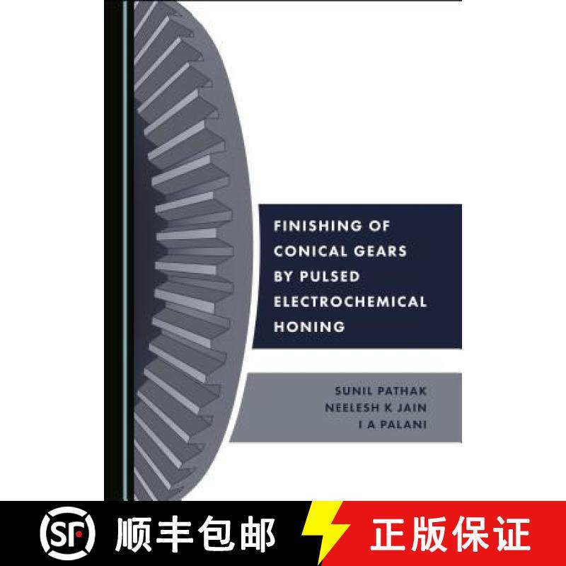 预订 Finishing of Conical Gears by Pulsed Electrochemical Honing [9781527533660]