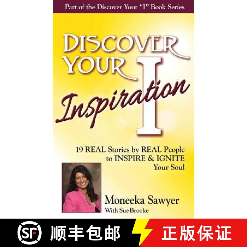 【3-4周达】Discover Your Inspiration Moneeka Sawyeer Edition: Real Stories by Real People to Inspire ... [9781943700127]
