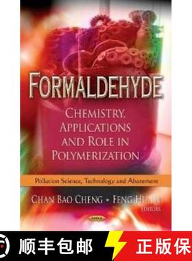 【3-4周达】Formaldehyde: Chemistry, Applications and Role in Polymerization [9781622572144]
