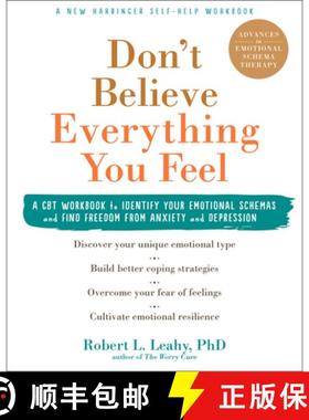 【3-4周达】Don't Believe Everything You Feel: A CBT Workbook to Identify Your Emotional Schemas and F... [9781684034802]