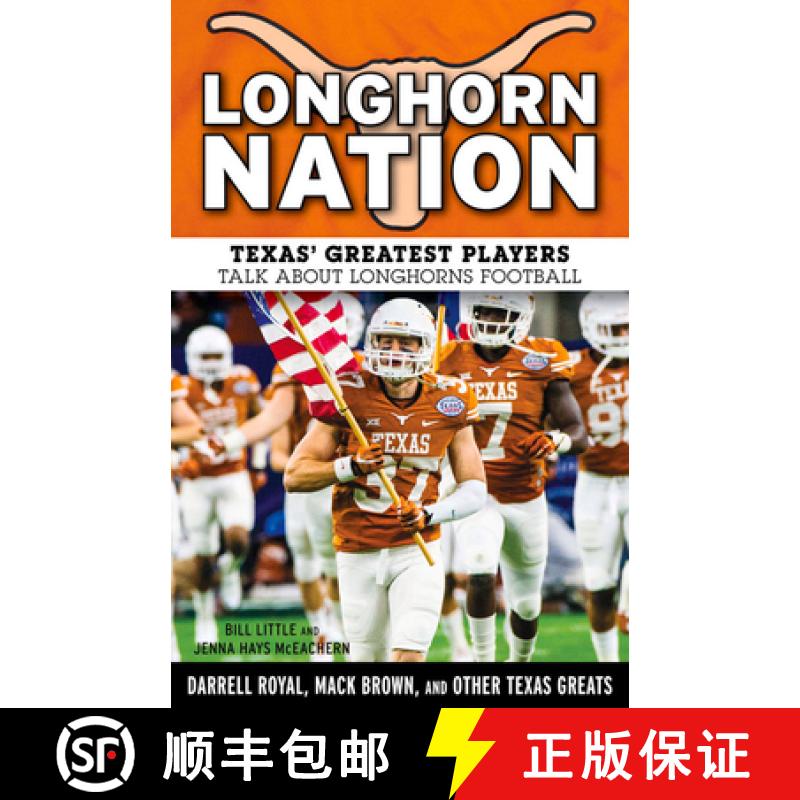 预订 Longhorn Nation: Texas' Greatest Players Talk about Longhorns Football [9781629371269]