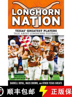 预订 Longhorn Nation: Texas' Greatest Players Talk about Longhorns Football [9781629371269]