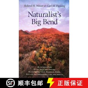 预订 Naturalist's Big Bend: An Introduction to the Trees and Shrubs, Wildflowers, Cacti, Mammals, Bir... [9781585441556]