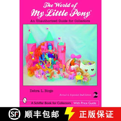 【3-4周达】World of My Little Pony, The: an Unauthorized Guide for Collectors: An Unauthorized Guide ... [9780764328787]