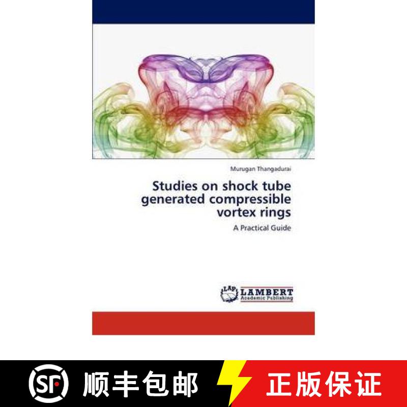预订 Studies on Shock Tube Generated Compressible Vortex Rings [9783846549032]