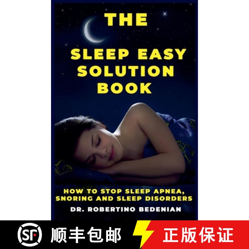 【2-3周达】The Sleep Easy Solution Book: How to Stop Sleep Apnea, Snoring, and Sleep Disorders [9798224940226]