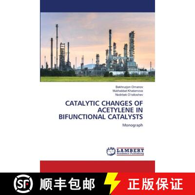 预订 Catalytic Changes of Acetylene in Bifunctional Catalysts [9786205508244]