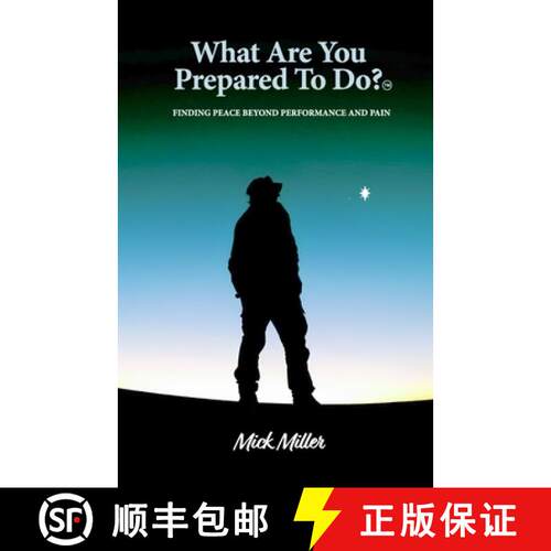 【3-4周达】What Are You Prepared To Do ?(tm): Finding Peace Beyond Performance and Pain [9780646725826]