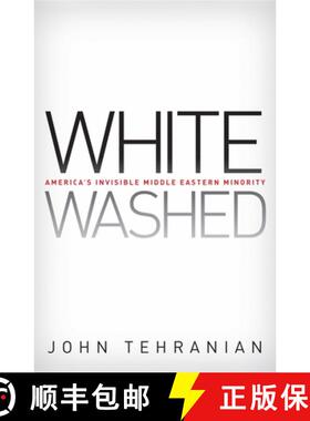 【3-4周达】Whitewashed – America`s Invisible Middle Eastern Minority [9780814782736]