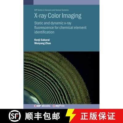 【3-4周达】X-ray Color Imaging : Static and dynamic x-ray fluorescence for chemical element identific... [9780750332163]