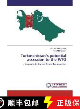 预订 Turkmenistan’s potential accession to the WTO [9783330330597]