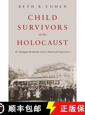 【3-4周达】Child Survivors of the Holocaust: The Youngest Remnant and the American Experience [9780813584973]