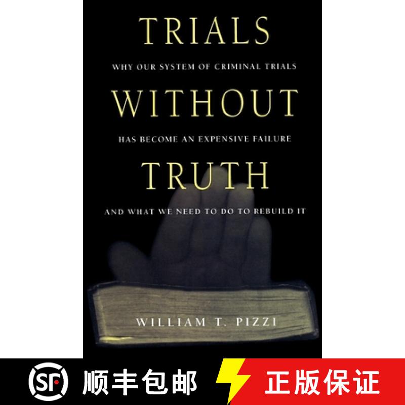 【3-4周达】Trials Without Truth: Why Our System of Criminal Trials Has Become an Expensive Failure an... [9780814766491]