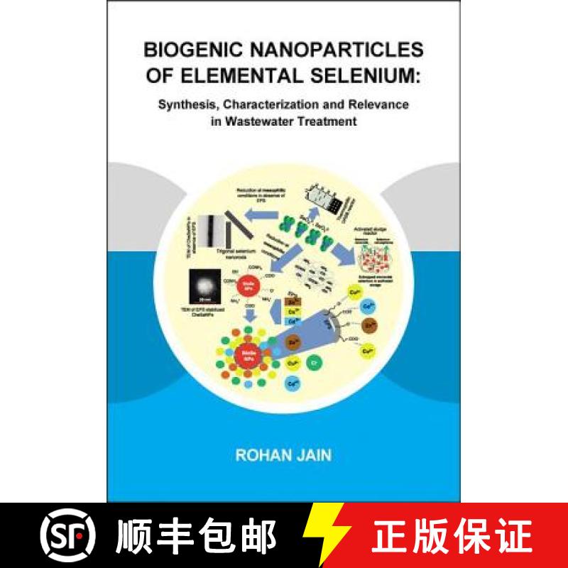 【3-4周达】Biogenic Nanoparticles of Elemental Selenium: Synthesis, Characterization and Relevance in... [9781138028319]