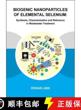 【3-4周达】Biogenic Nanoparticles of Elemental Selenium: Synthesis, Characterization and Relevance in... [9781138028319]