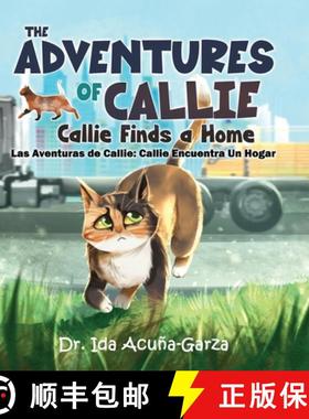【3-4周达】The Adventures of Callie: Callie Finds a Home : (Las Aventuras de Callie: Callie Encuentra... [9798895187272]