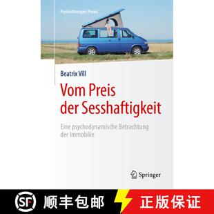 【3-4周达】Vom Preis der Sesshaftigkeit: Eine psychodynamische Betrachtung der Immobilie [9783662589427]