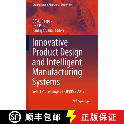 【3-4周达】Innovative Product Design and Intelligent Manufacturing Systems: Select Proceedings of ICI... [9789811526985]
