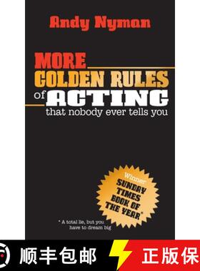 【3-4周达】More Golden Rules of Acting: That Nobody Ever Tells You [9781848428744]