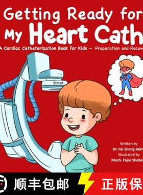 【3-4周达】Getting Ready for My Heart Cath: A Cardiac Catheterization Book for Kids - Preparation and... [9798893181159]