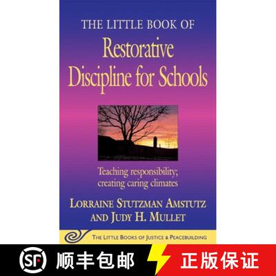 【3-4周达】The Little Book of Restorative Discipline for Schools: Teaching Responsibility; Creating C... [9781561485062]