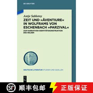 Eschenbach Zeit Wolframs 预订 ›Parzival‹：Zur 9783110659078 ›âventiure‹ Identitätskonst... und narrativen von