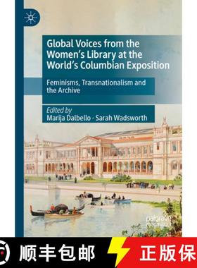 【3-4周达】Global Voices from the Women's Library at the World's Columbian Exposition : Feminisms, Tr... [9783031424892]