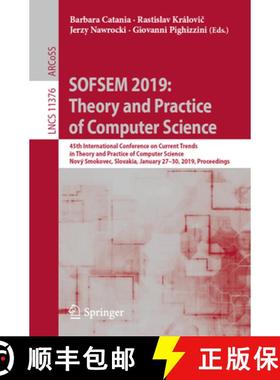 【3-4周达】SOFSEM 2019: Theory and Practice of Computer Science: 45th International Conference on Cur... [9783030108007]