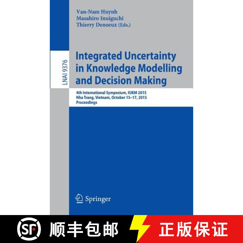 【3-4周达】Integrated Uncertainty in Knowledge Modelling and Decision Making: 4th International Sympo... [9783319251349]