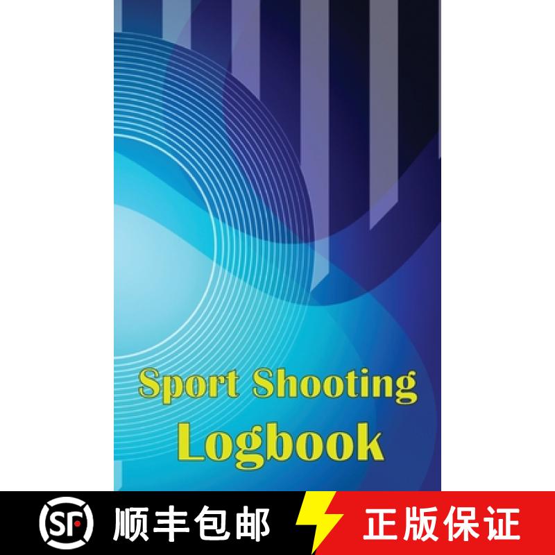 预订 Sport Shooting Logbook: Shooting Keeper For Beginners & Professionals | Record Date, Time, Locat... [9781804030264]