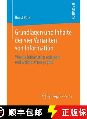 【3-4周达】Grundlagen und Inhalte der vier Varianten von Information : Wie die Information entstand u... [9783658064068]