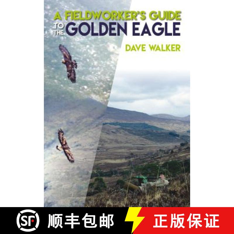 【3-4周达】A Fieldworker's Guide to the Golden Eagle [9781849952248]