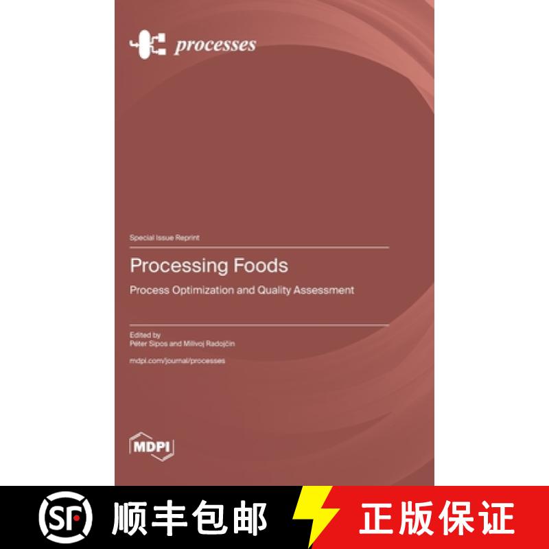 【3-4周达】Processing Foods: Process Optimization and Quality Assessment [9783036577784]