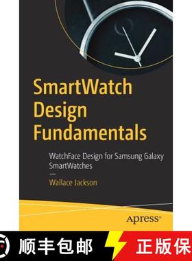 预订 SmartWatch Design Fundamentals : WatchFace Design for Samsung Galaxy SmartWatches [9781484243688]