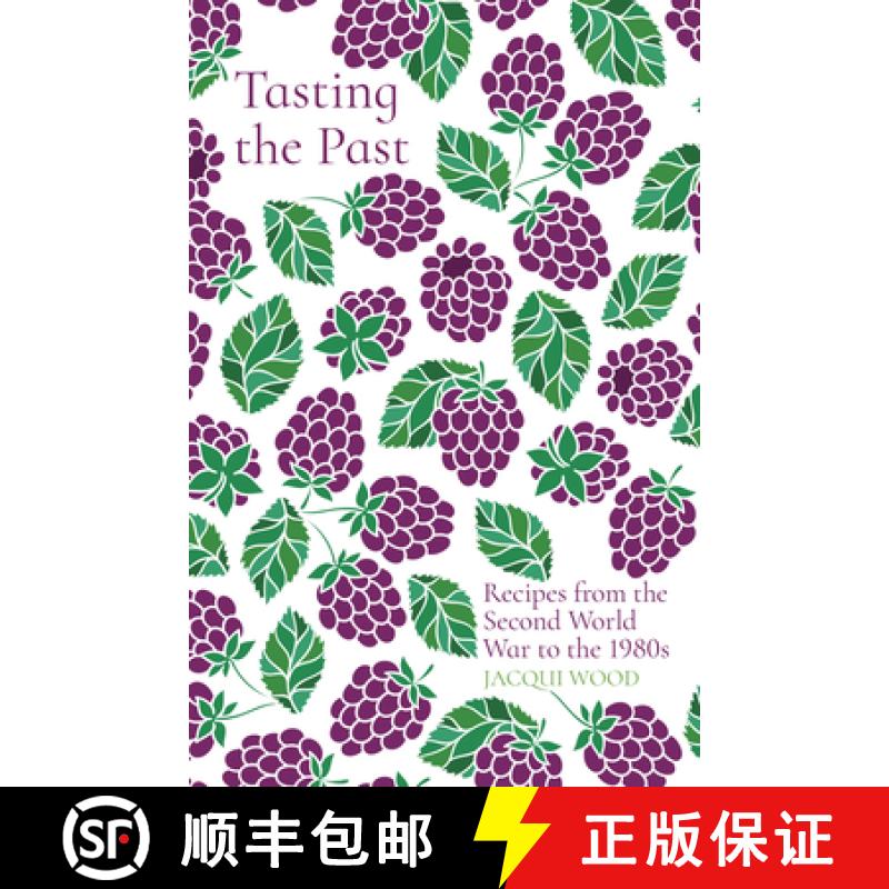 【2-3周达】Tasting the Past: Recipes from the Second World War to the 1980s [9780750993876]
