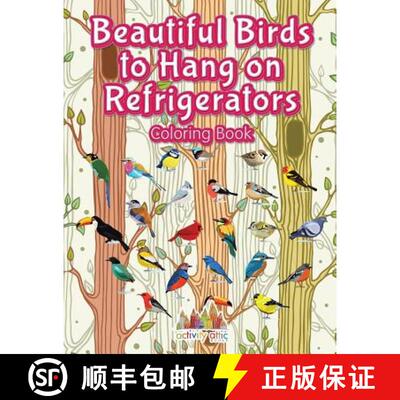 【3-4周达】Beautiful Birds to Hang on Refrigerators Coloring Book [9781683237280]