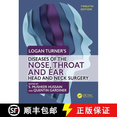 【3-4周达】Logan Turner's Diseases of the Nose, Throat and Ear: Head and Neck Surgery, 12th Edition [9781138366206]