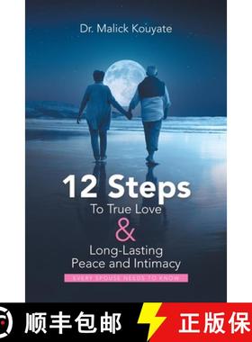 【3-4周达】12 Steps to True Love & Long-Lasting Peace and Intimacy: Every Spouse Needs to Know [9781982266509]