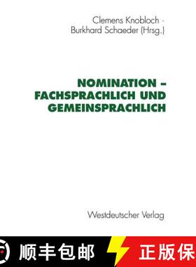 【3-4周达】Nomination -- Fachsprachlich Und Gemeinsprachlich [9783531128931]
