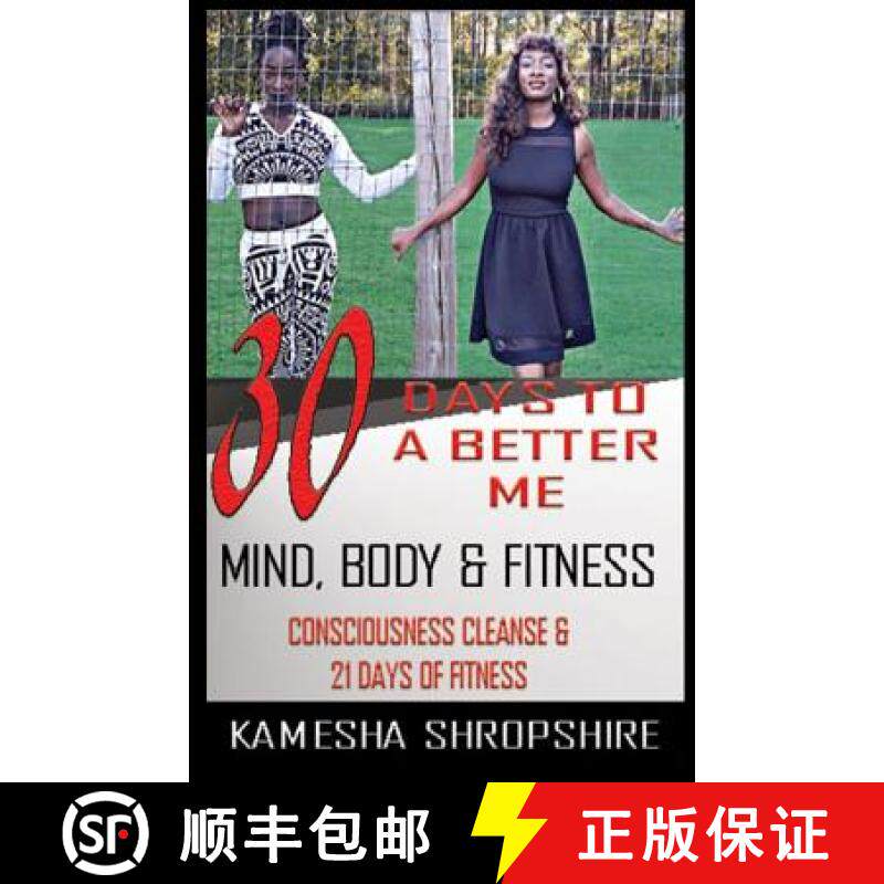 预订 30 Days to a Better Me: Consciousness Cleanse & 21 Days of Fitness [9780692593028]