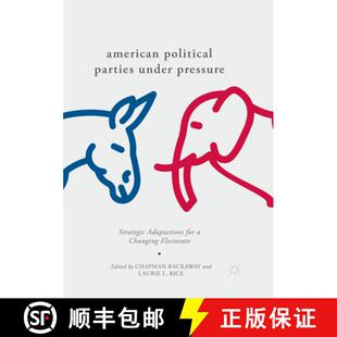 Political Pressure American Changing 9783319869506 Parties 4周达 Adaptations Strategic Under Electorate for
