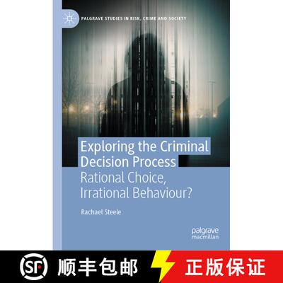 【3-4周达】Exploring the Criminal Decision Process : Rational Choice, Irrational Behaviour? [9783031462306]