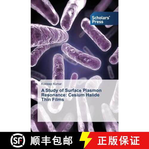 预订 A Study of Surface Plasmon Resonance: Cesium Halide Thin Films [9783639767759]