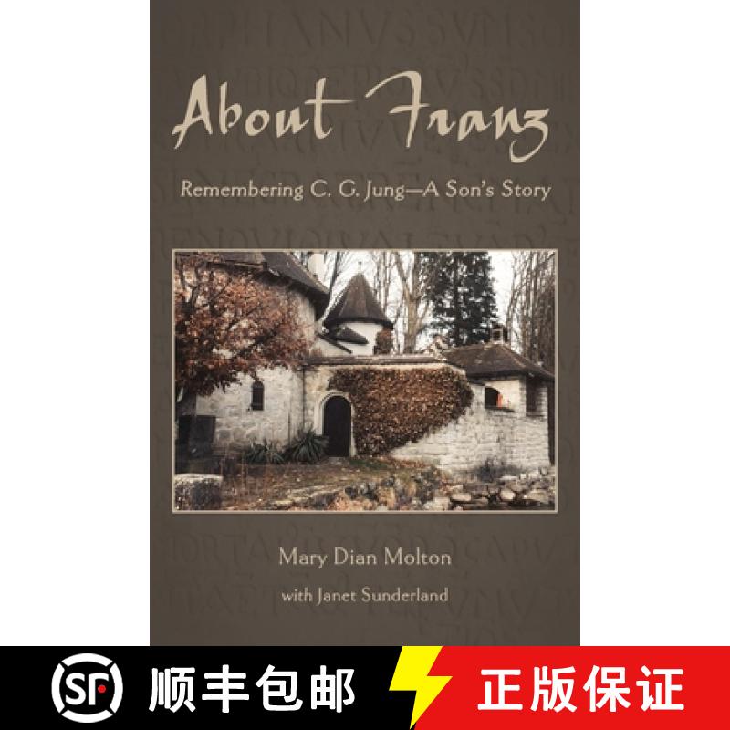 【3-4周达】About Franz: Remembering C. G. Jung-A Son's Story [9781951651701]