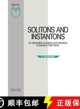 【3-4周达】Solitons and Instantons, Volume 15: An Introduction to Solitons and Instantons in Quantum ... [9780444870476]