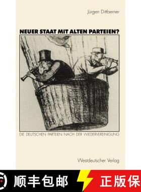 【3-4周达】Neuer Staat mit alten Parteien? : Die deutschen Parteien nach der Wiedervereinigung [9783531130859]