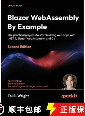 预订 Blazor WebAssembly By Example - Second Edition: Use practical projects to start building web app... [9781803241852]