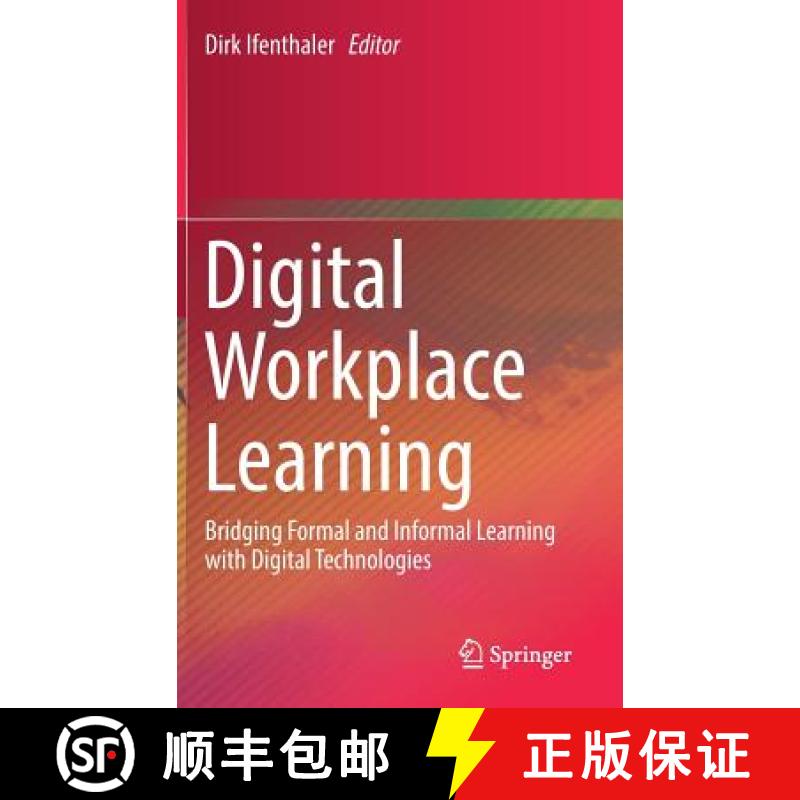 【3-4周达】Digital Workplace Learning : Bridging Formal and Informal Learning with Digital Technologies [9783319462141]