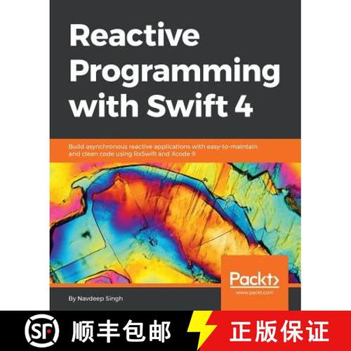 预订 Reactive Programming with Swift 4: Build asynchronous reactive applications with easy-to-maintai... [9781787120211]