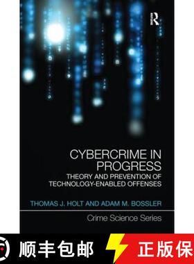【3-4周达】Cybercrime in Progress : Theory and prevention of technology-enabled offenses [9781138066144]
